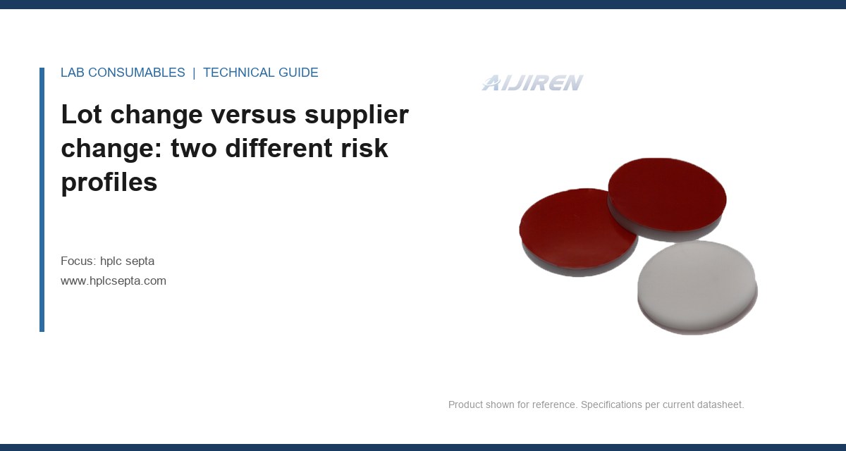 Lot change versus supplier change: two different risk profiles